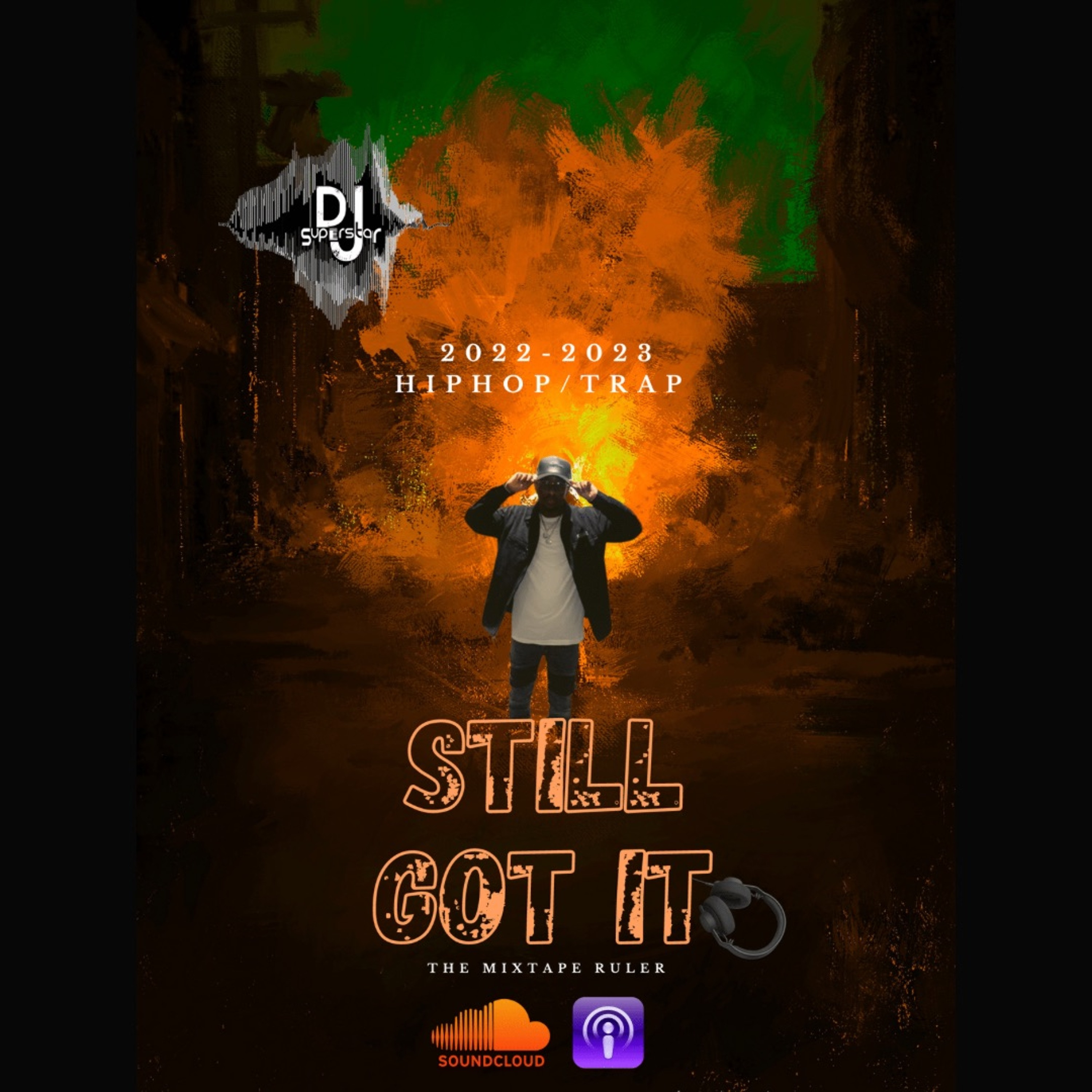 DJ SUPERSTAR "STILL GOT IT" 2022-2023 TRAP/HIP HOP MIXTAPE episode artwork