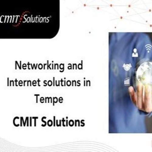 Networking And Internet Solutions In Tempe - CMIT Solutions