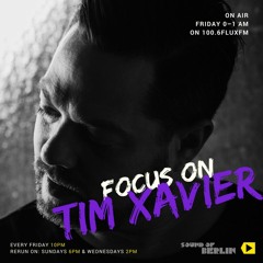 Focus On / Flux FM / TIM XAVIER FINAL ca. 2018
