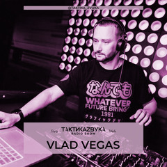 Taktika Zvuka Radio Show #144 - Vlad Vegas