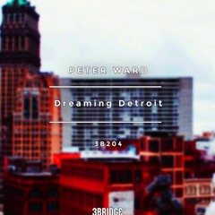Dreaming Detroit (Gatto's I Can Hear You Detroit Mix feat. Bel Headspace)