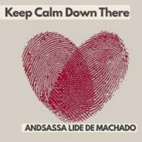 Keep Calm Down there