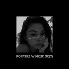 Popatrz W Moje Oczy