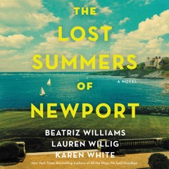 THE LOST SUMMERS OF NEWPORT by Beatriz Williams, Lauren Willig, and Karen White