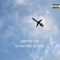 So Long (Feat. Jai Smuv)