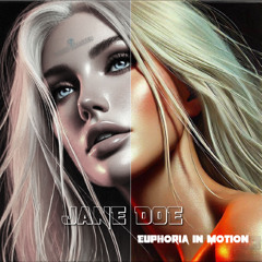 Euphoria in Motion by JANE DOE