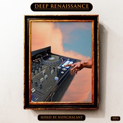 Deep Renaissance Mix 004