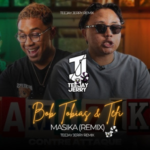 TEFI & BOB TOBIAS - MASIKA (TEEJAY JERRY RMX)
