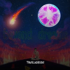 Beyond Dreams
