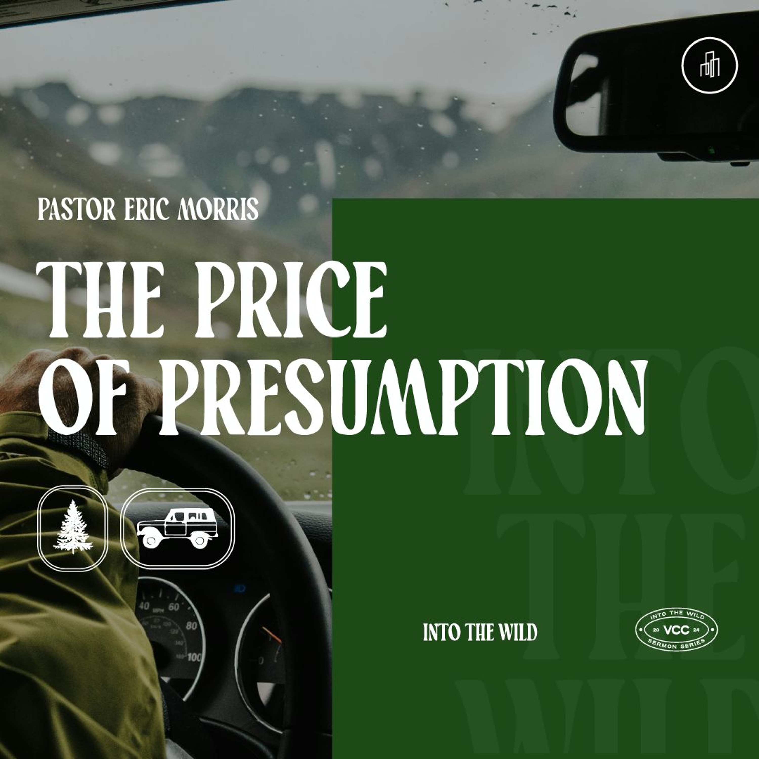 Into the Wild: The Price of Presumption | Pastor Eric Morris episode artwork