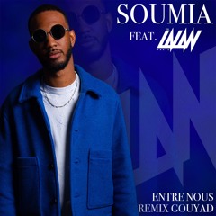 Djlalanparis x Soumia - Entre Nous (Gouyad Remix)