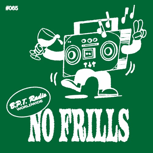 Stream B.P.T. Radio 065: No Frills by Bar Part Time | Listen online for ...