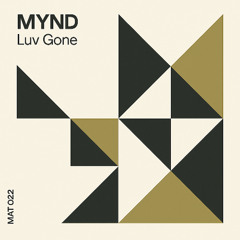 MYND "Luv Gone" [MATTER+]