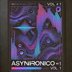 Asynchronico Vol 1