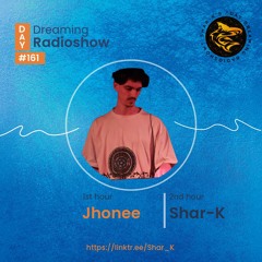 Jhonee, Shar-K - Day Dreaming Radioshow #161 | Deep House | Minimal | Rominimal | Minimal Deep Tech