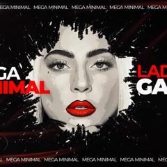 MEGA MINIMAL LADY GAGA - DJ NETIN