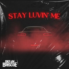 Stay Luvin' Me