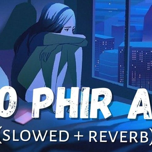 Tho Phir Aao Slowed And Reverb | Awarapan  | Lofi Bollywood | Indian Lofi | Lofi Edit