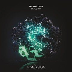 The Reactivitz - Space Trip (Immersion)