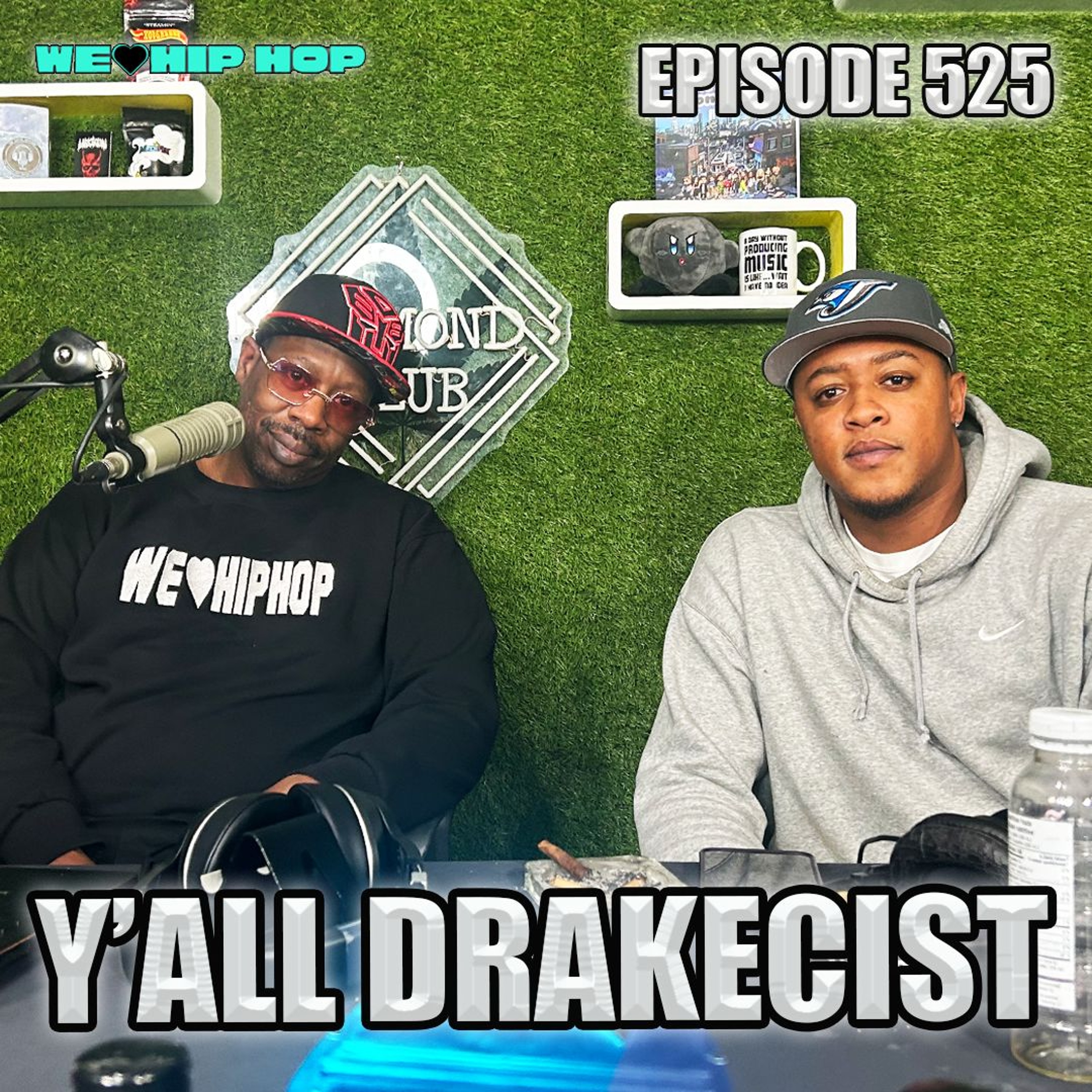 Episode 525 | Y'all DRAKECIST ft. Marlon Palmer | We Love Hip Hop Podcast episode artwork