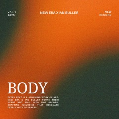 New Era - Body (Ian Buller Remix)
