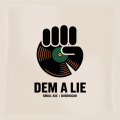 Dem A Lie