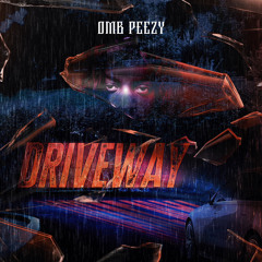 OMB Peezy - Drive Way (The Leak)