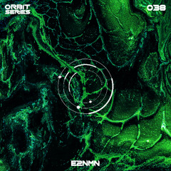 ORBIT Series #38 - E2NMN