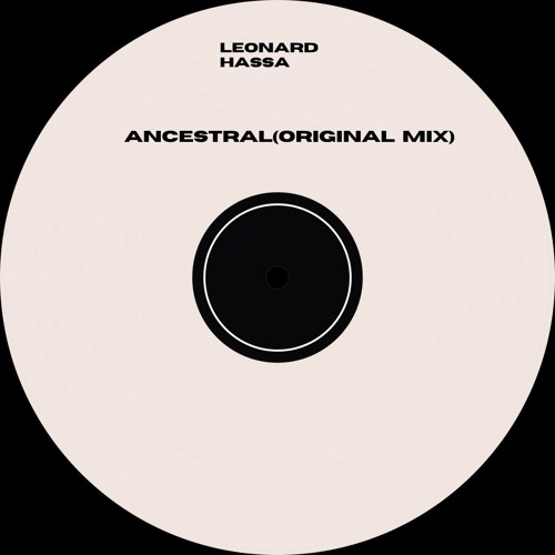 Leonard hassa-ancestral(original mix)