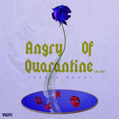 Angry Of Quarantine(Live mix)