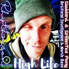 High Life ft. North Base & goddard. & greentea peng & Artificial Intelligence