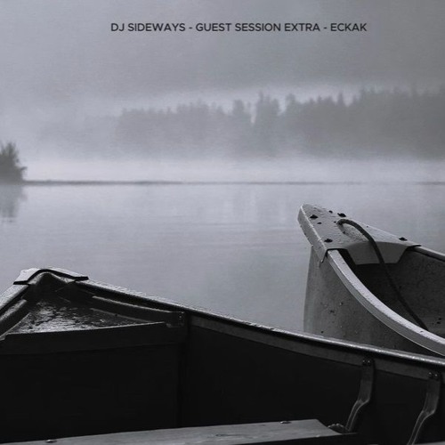 DJ SIDEWAYS - GUEST SESSION EXTRA - ECKAK