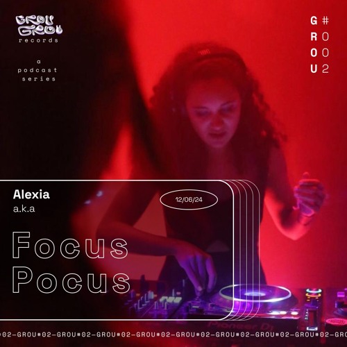 GROU#002 ✺ Focus Pocus