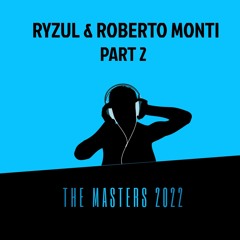 Ryzul & RobertoMonti - Part 2