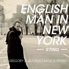 Sting - Englishman In New York 2k21 Remix (M.Gregory & Alfonso Mosca)