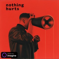 Nothing Hurts
