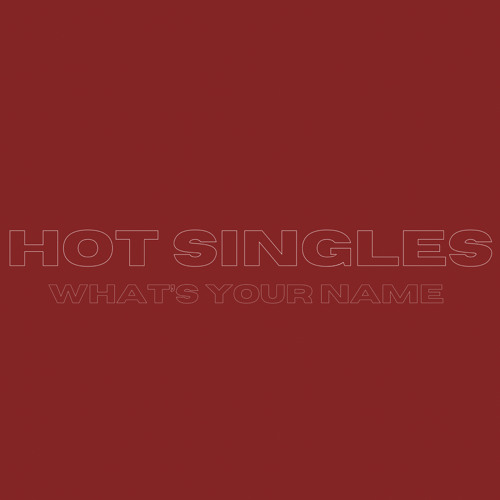 What's Your Name(Hot Singles Edit)