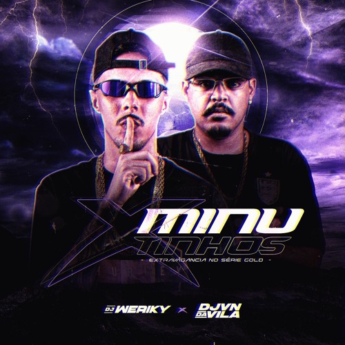 18 MINUTINHOS NO BEAT SÉRIE GOLD ( DJ WERIKY & VN DA VILA )