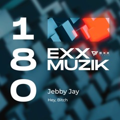 Jebby Jay - Hey, Bitch (Original Mix)