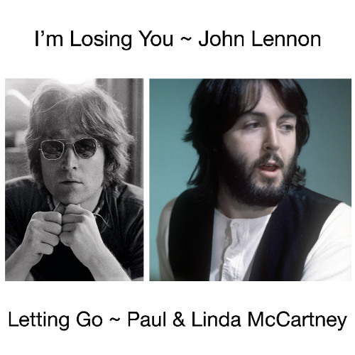 Losing You (Lennon) w/ Letting Go (McCartney)