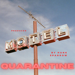 Quarantine(prod. Hank Sparrow)