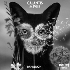 Galantis - Dandelion (Aglet's Slap House Remix)