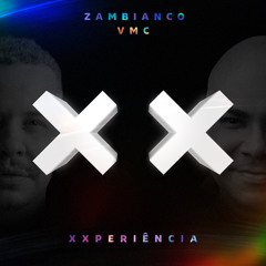 XXPERIENCIA “by Zambianco & VMC”