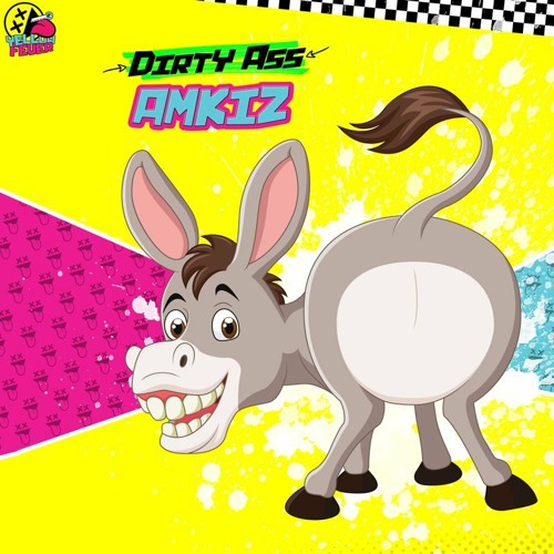 Amkiz - Dirty Ass [YELLOWFEVER072]
