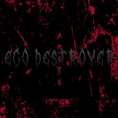 Ego Destroyer