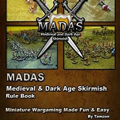 Get KINDLE PDF EBOOK EPUB MADAS medieval and dark age skirmish rule book: Rule book by  Tamzon 📄