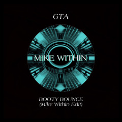 GTA - Booty Bounce (Mike Within Edit)