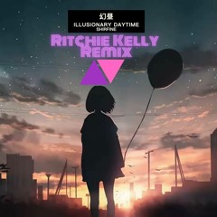 Shirfine - Illusionary Daytime(Ritchie Kelly Remix)