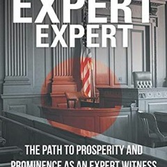 [Read] KINDLE 📕 The Expert Expert: The Path to Prosperity and Prominence as an Exper