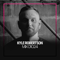 Kyle Robertson -  01024 Mix